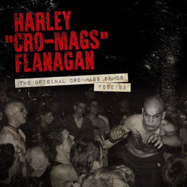 HARLEY FLANAGAN ´The Original Cro-Mags Demos 1982/83´ [LP]