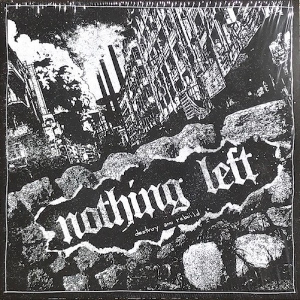 NOTHING LEFT ´Destroy And Rebuild´ Cover Artwork