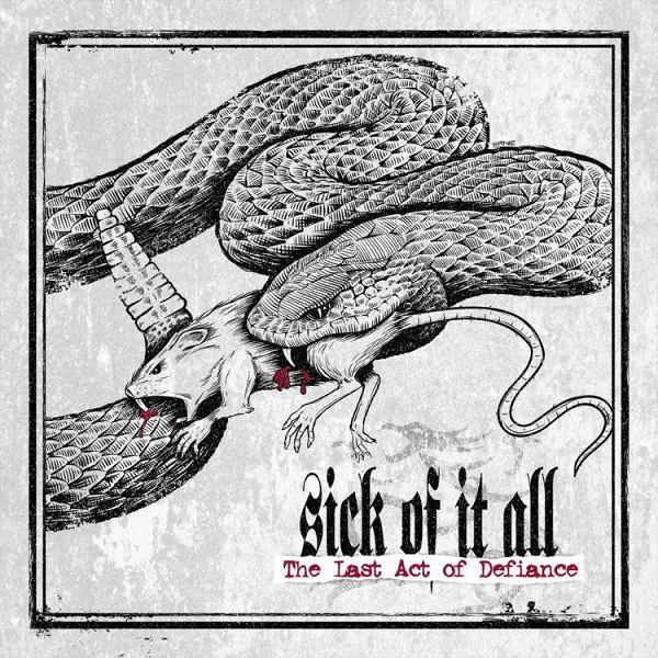 SICK OF IT ALL ´The Last Act of Defiance´ Album Cover