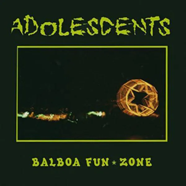 ADOLESCENTS ´Balboa Fun Zone´ LP