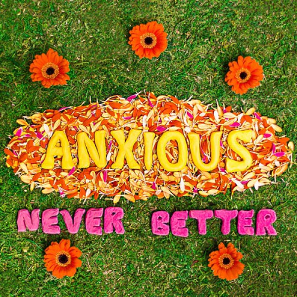 ANXIOUS ´Never Better´ Cover Artwork