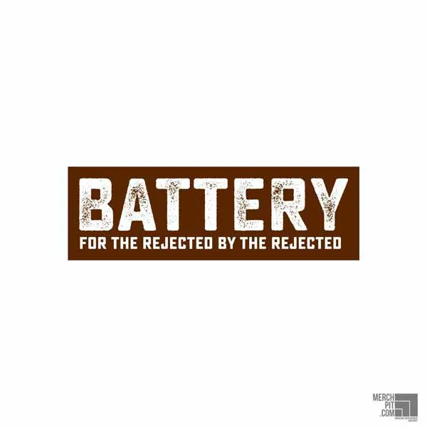 BATTERY ´For The Rejected By The Rejected´ Aufkleber Braun