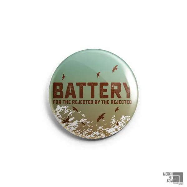 BATTERY ´For The Rejected By The Rejected´ - Colored Button