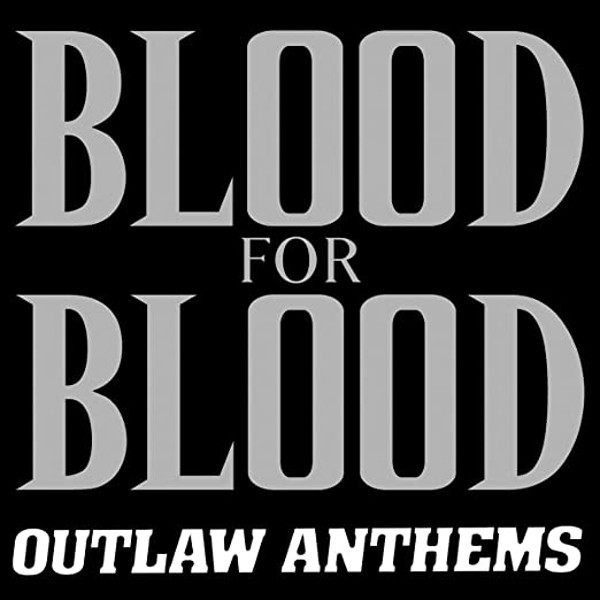 BLOOD FOR BLOOD ´Outlaw Anthems´ - Vinyl LP