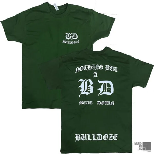 BULLDOZE ´Nothing But A Beat Down´ - Forest Green T-Shirt