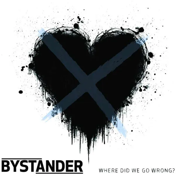 BYSTANDER ´Where Did We Go Wrong´ Album Cover