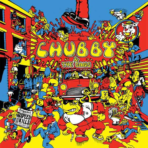 CHUBBY & THE GANG ´Speed Kills´ Album Cover