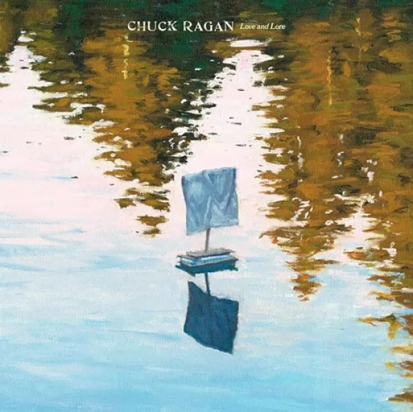 CHUCK RAGAN ´Love and Lore´ Cover Artwork