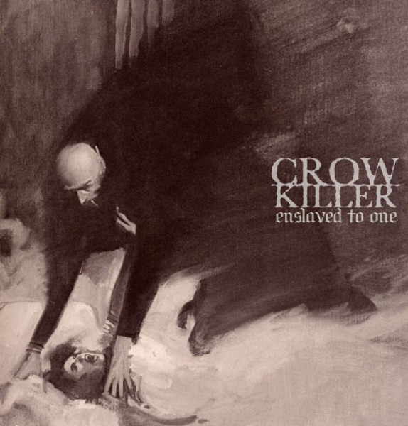 CROW KILLER ´Enslaved to One´ Album Cover