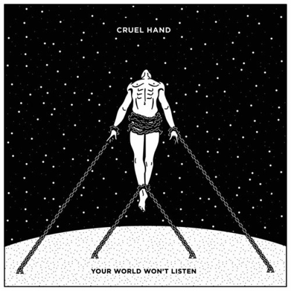 CRUEL HAND ´Your World Won't Listen´ Album Cover Artwork