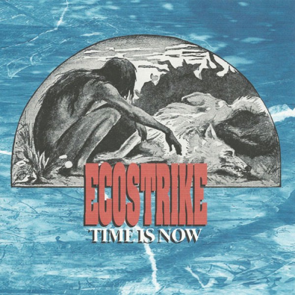 ECOSTRIKE ´Time Is Now´ Cover Artwork