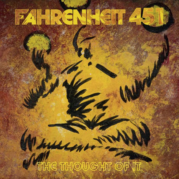 FAHRENHEIT 451 ´The Thought Of It´ Cover Artwork