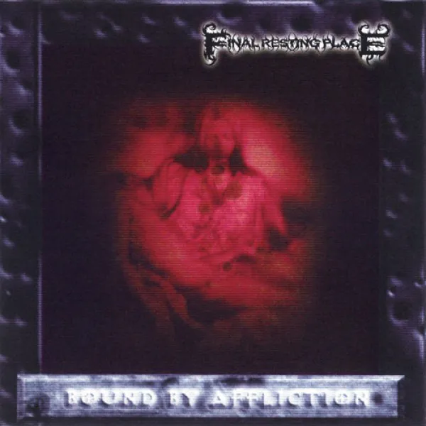 FINAL RESTING PLACE – Bound by Affliction Albumcover (Front)