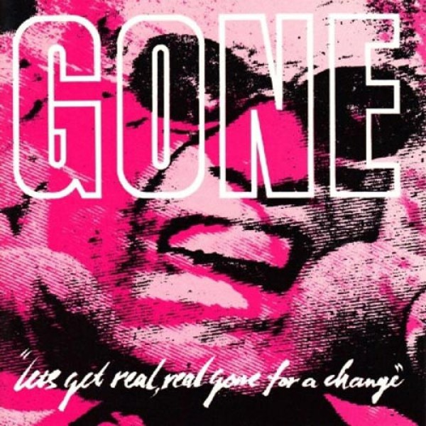 GONE ´Let's Get Real, Real Gone For A Change´ Album Cover