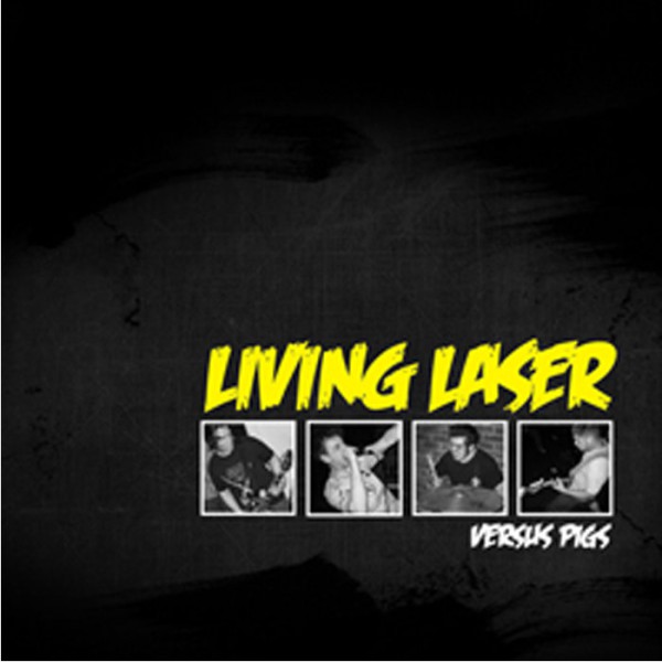 LIVING LASER ´Versus Pigs´ 7"