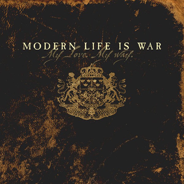 MODERN LIFE IS WAR ´My Love, My Way´ Cover Artwork