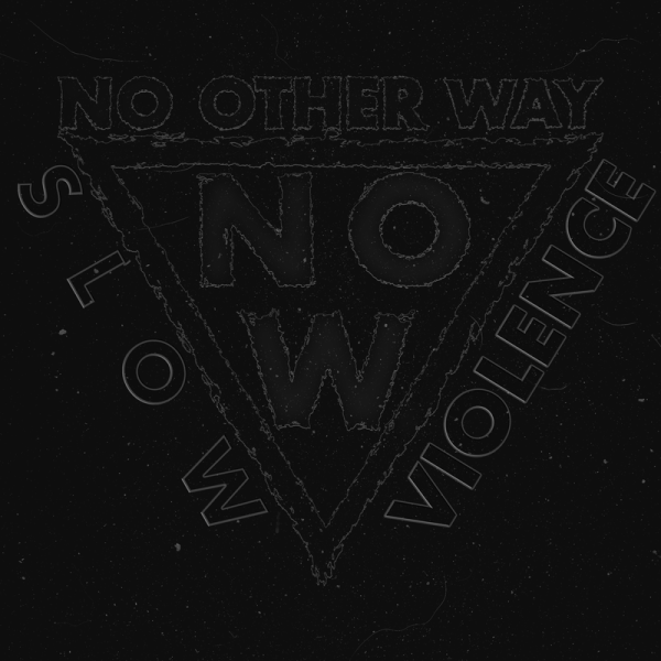NO OTHER WAY ´Slow Violence´ Vinyl Flexi 7"