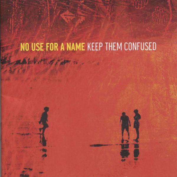 NO USE FOR A NAME ´Keep Them Confused´ LP