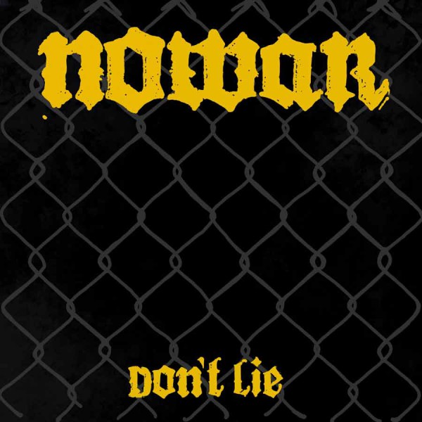 NOWAR ´Don't Lie´ Album Cover Artwork