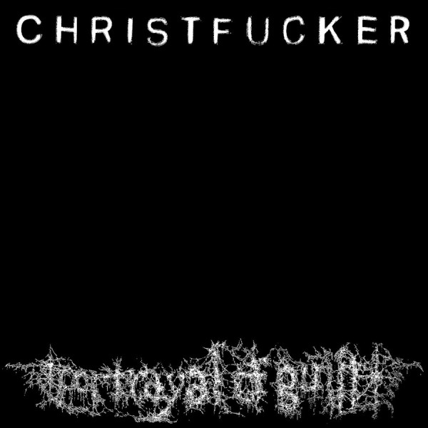 PORTRAYAL OF GUILT "Christfucker" Album Cover
