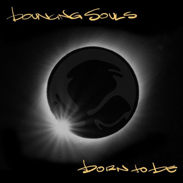 THE BOUNCING SOULS – Born to Be Albumcover (Front)