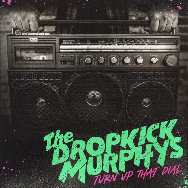 THE DROPKICK MURPHYS ´Turn Up That Dial´ Album Cover