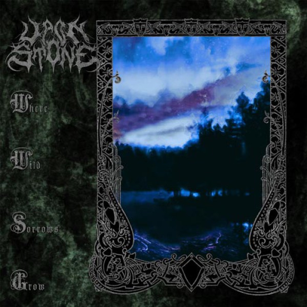 UPON STONE ´Where Wild Sorrows Grow´ Album Cover