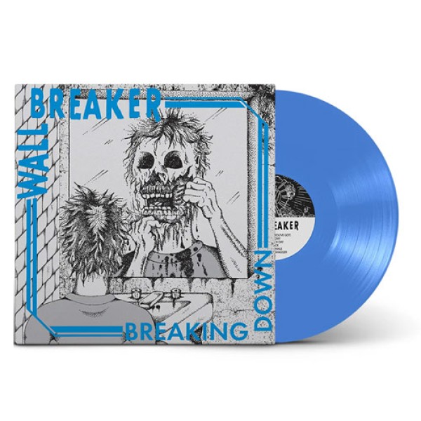 WALL BREAKER – Breaking Down (Opaque Blue Vinyl) [LP]