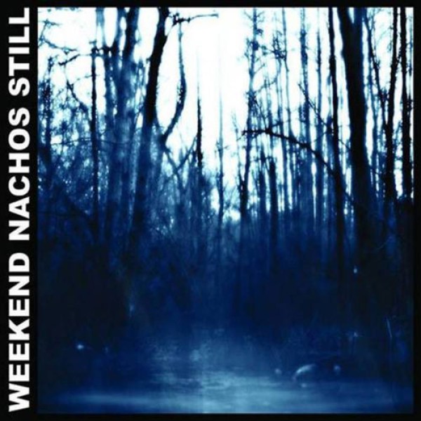 WEEKEND NACHOS – Still Albumcover (Front)