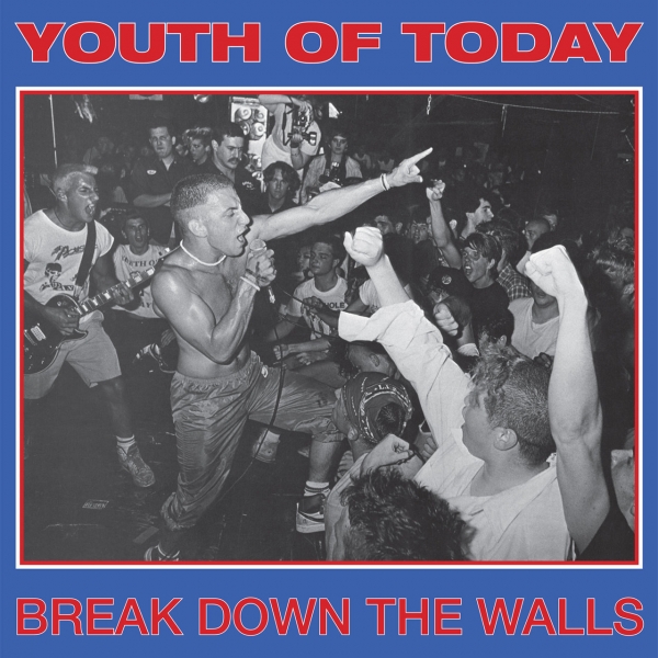 YOUTH OF TODAY ´Break Down The Walls´ Album Cover
